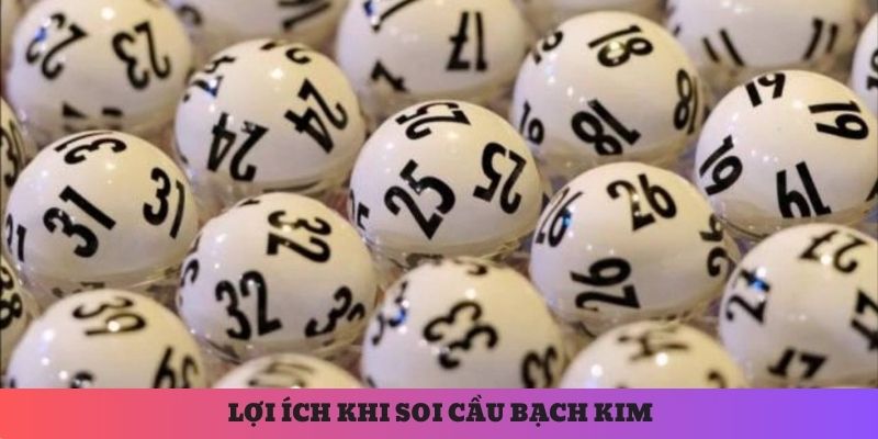 Những lợi ích bạn có được khi lựa chọn số nhờ soi bạch kim