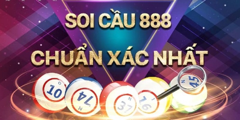 Soi cầu 888 - Công cụ dự đoán kết quả lô đề chính xác